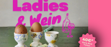 Event-Image for 'Ladies & Wein: Eierbecher bemalen + Unlimited Wein'