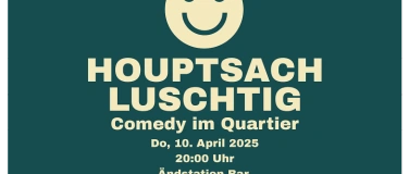 Event-Image for 'Houtpsach Luschtig - Comedy im Quartier'