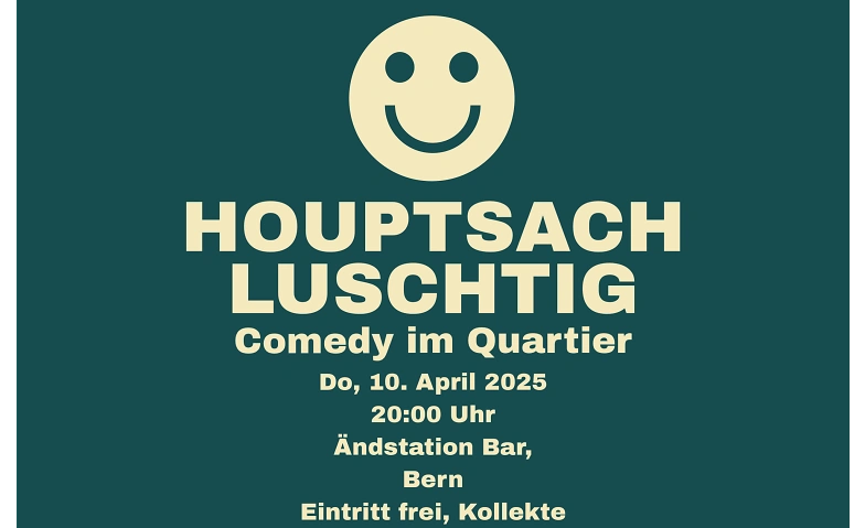 Houtpsach Luschtig - Comedy im Quartier Billets