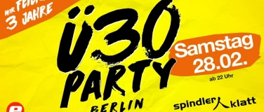 Event-Image for '3 Jahre Geburtstag &Uuml;30 Party Berlin'