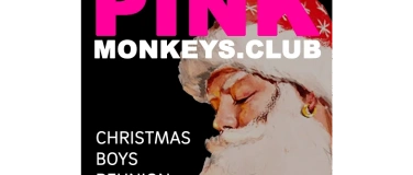 Event-Image for 'PINKMONKEYS.CLUB - CHRISTMAS BOYS REUNION'