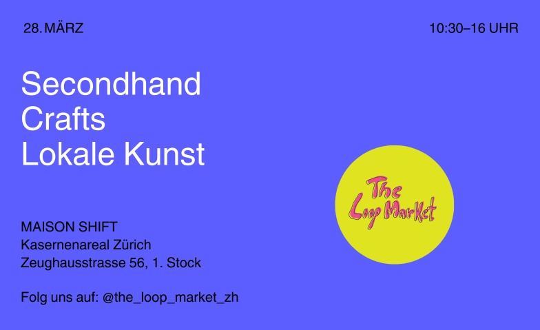 The Loop Market The Loop Market, Zeughausstrasse 56, 8004 Z&uuml;rich Tickets