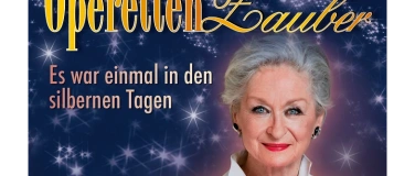 Event-Image for 'Operetten-Zauber - Es war einmal in silbernen Tagen'