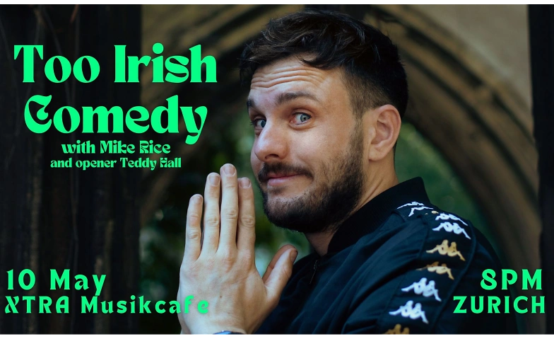 Too Irish Comedy Z&Uuml;RICH with Mike Rice Billets