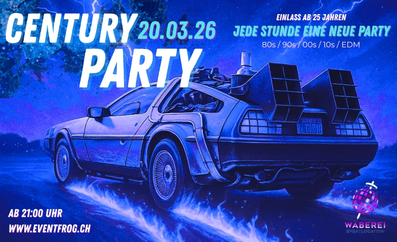 &Uuml;25 CenturyParty &ndash; Jede Stunde eine neue Party W&Auml;BEREI Eventlocation, Eichenweg 1, 4410 Liestal Tickets