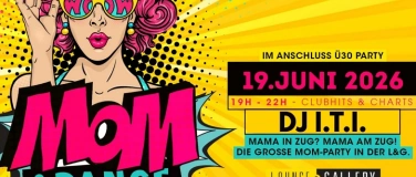 Event-Image for 'MOM & DANCE vol. 5 - Mama in Zug? Mama am Zug!'