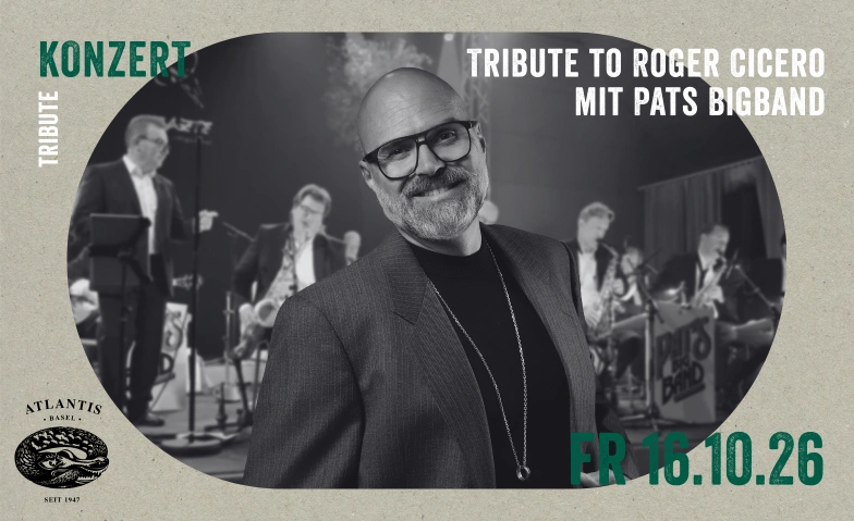 Tribute to Roger Cicero mit Pats Bigband Atlantis, Klosterberg 13, 4010 B&acirc;le Billets