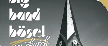 Event-Image for 'Big Band B&ouml;sel goes Church'