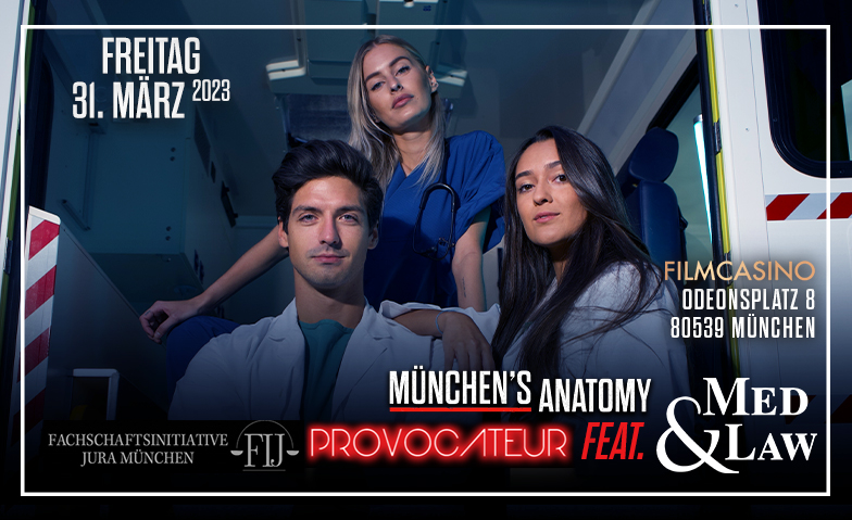 Münchens Anatomy x Med & Law x Provocateur @ Filmcasino Filmcasino, Odeonsplatz 8, 80539 München Tickets