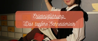 Event-Image for 'Erlebnisf&uuml;hrung "Das tapfere Schneiderlein"'