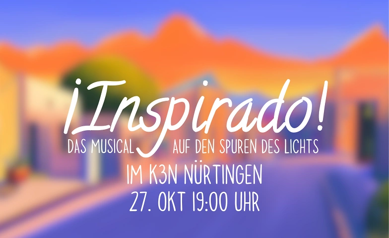 &iexcl;Inspirado! - Auf den Spuren des Lichts ${singleEventLocation} Billets