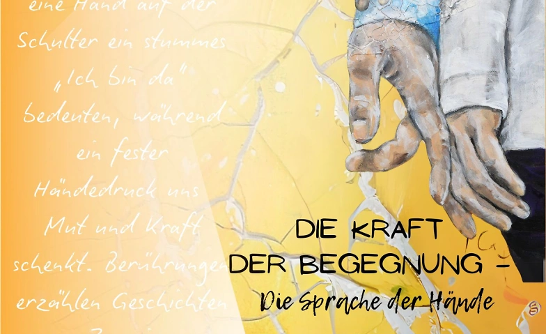 Event-Image for 'Die Kraft der Begegnung - Die Sprache der Hände'