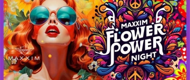 Event-Image for 'the MAXXIM FLOWER POWER NIGHT - Forever Young'