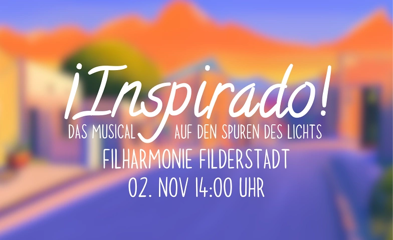 &iexcl;Inspirado! - Auf den Spuren des Lichts ${singleEventLocation} Billets