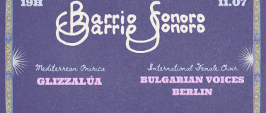 Event-Image for 'Barrio Sonoro: Glizzal&uacute;a & Bulgarian Voices Berlin'