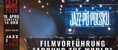 Event-Image for '"JAZZ AUF POLNISCH" TAG 2 -FILMVORF&Uuml;HRUNG "AROUND THE WORLD&rdquo;'