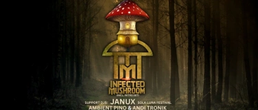 Event-Image for 'INFECTED MUSHROOM'