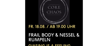 Event-Image for 'FRAIL BODY + NESSEL + RUMPELN  presented by CoreChaos'
