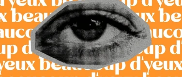Event-Image for 'beaucoup d'yeux 2. Kapitel'