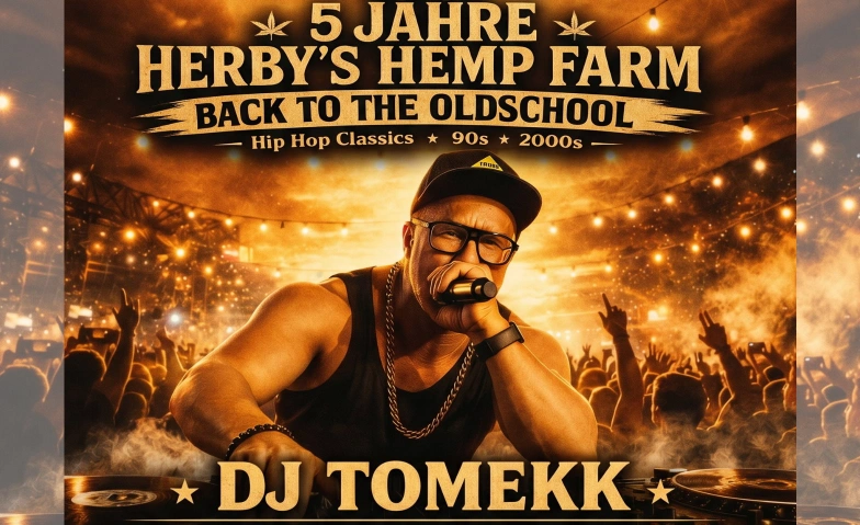 DJ Tomekk live in Peine &ndash; 5 Jahre Herby&rsquo;s Hemp Farm Open Air UJZ Peine, Beneckestra&szlig;e 9, 31224 Peine Billets