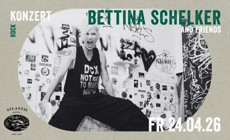 Bettina Schelker & Friends Atlantis, Klosterberg 13, 4010 Basel Tickets