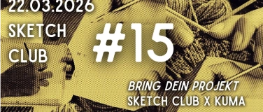 Event-Image for 'SKETCH CLUB X KUMA'
