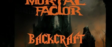 Event-Image for 'Mortal Factor & Backcraft LIVE'