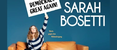 Event-Image for 'Sarah Bosetti -Make Democracy Great Again!'