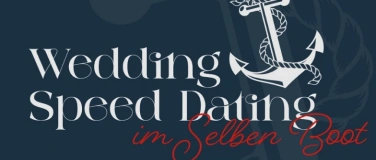 Event-Image for '''Im selben Boot'' Wedding Speed Dating'