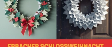 Event-Image for 'Weihnachtliche Papierkränze - Erbacher Schlossweihnacht'