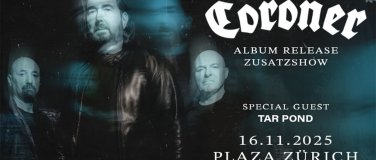 Event-Image for 'CORONER - ALBUM RELEASE ZUSATZ-SHOW'