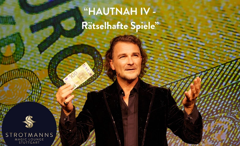 Event-Image for 'HAUTNAH IV &ndash; R&auml;tselhafte Spiele  STROTMANNS Magic Lounge'