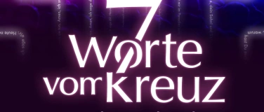 Event-Image for 'Chormusical 7 Worte vom Kreuz'