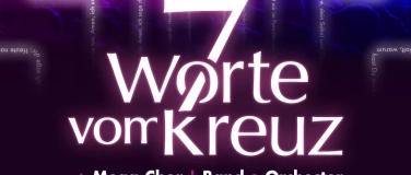Event-Image for 'Chormusical 7 Worte vom Kreuz'