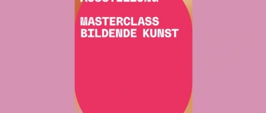 Event-Image for 'Diplomausstellung Masterclass Bildende Kunst SKDZ'