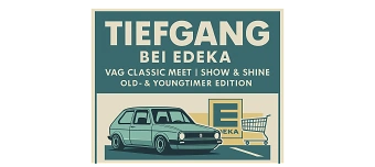 Veranstalter:in von 1. VAG Old- & Youngtimer Treffen - Tiefgang bei Edeka