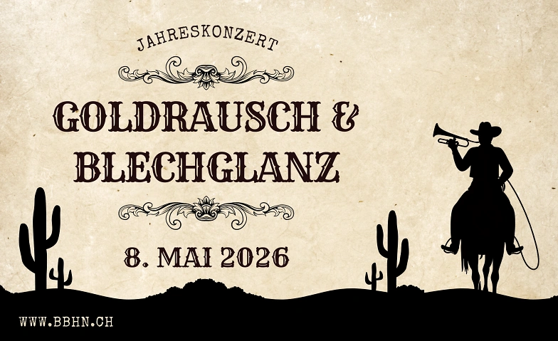 "Goldrausch &amp; Blechglanz " - Jahreskonzert der BBHN Tickets