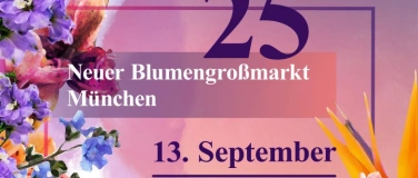 Event-Image for 'Jubiläumsfeier Blumengroßmarkt 13. September 2025'
