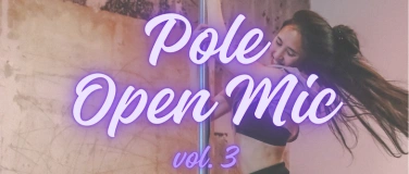 Event-Image for 'Pole Open Mic vol. 3'