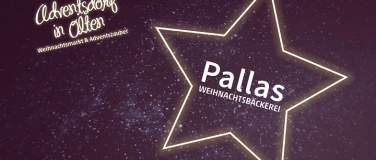 Event-Image for 'Adventsdorf in Olten / Pallas Weihnachtsb&auml;ckerei'