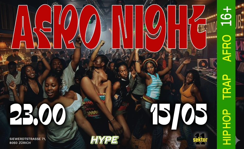 AFRO NIGHT - SEKTOR11, Z&Uuml;RICH (+16 / &Uuml;16) Sektor 11, Siewerdtstrasse 71, 8050 Z&uuml;rich Tickets