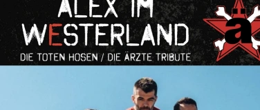 Event-Image for 'Die &Auml;rzte -Toten Hosen Tribute Alex im Westerland'