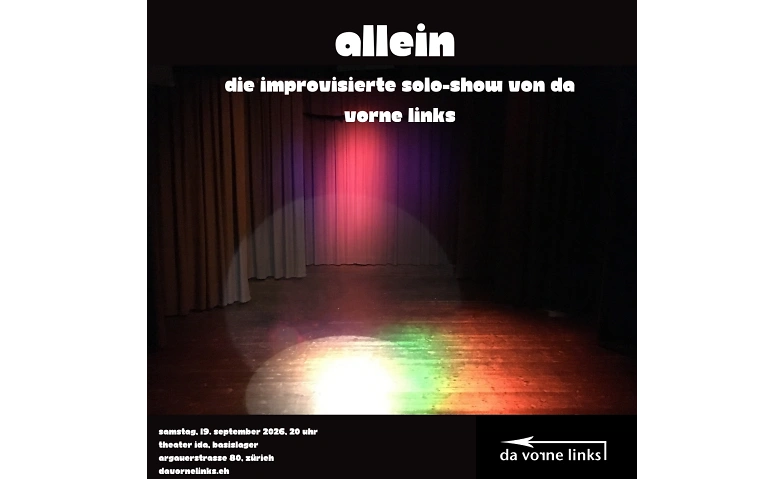 Allein &ndash; die improvisierte Solo-Show mit da vorne links Tickets