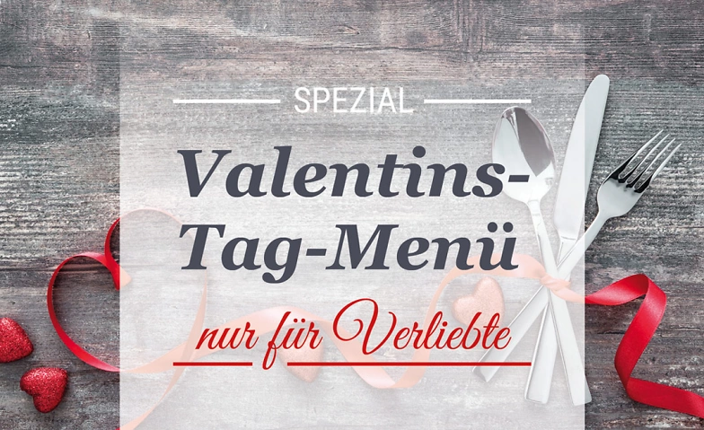 &quot;Valentins-Tag-Men&uuml; im SPATZL&amp;SPEZL&quot; 5-G&auml;nge Romantik Men&uuml; Tickets