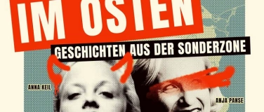 Event-Image for 'Im Osten - Geschichten aus der Sonderzone'