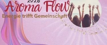 Event-Image for 'AROMAFLOW - Energie trifft Gemeinschaft'