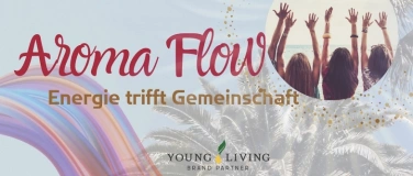 Event-Image for 'AromaFlow- Energie trifft Gemeinschaft'