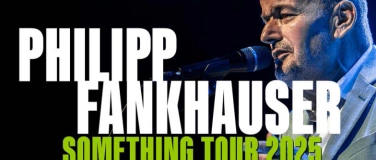 Event-Image for 'Philipp Fankhauser - Something Tour 2025'