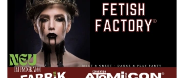 Event-Image for 'ATOMI-CON---FETISH FACTORY---FABRIK BRUCHSAL'