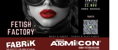 Event-Image for 'ATOMI-CON---FETISH FACTORY---FABRIK BRUCHSAL'